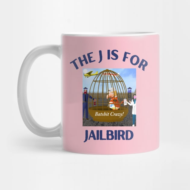 Donald J Trump Jailbird Batshit Crazy by Funny Bone